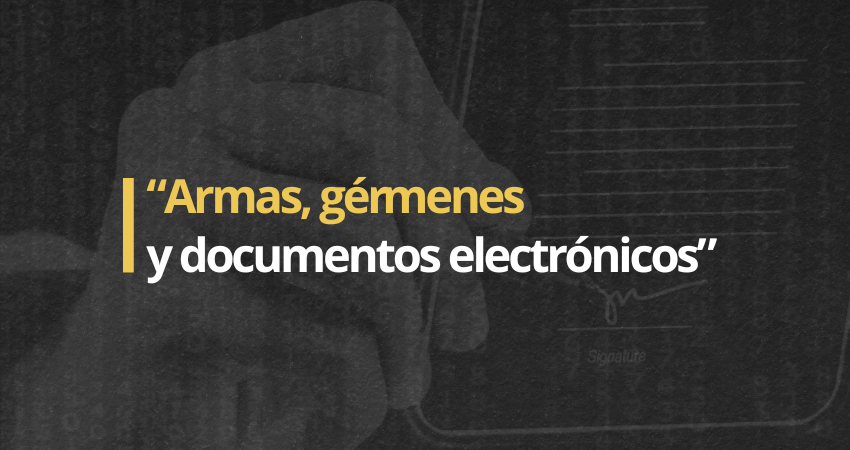Armas, Gérmenes y Documentos Electrónicos